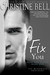 Fix You Bash and Olivia - Book One (The McDaniels Brothers, #1) by Christine Bell