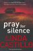 Pray For Silence (Kate Burkholder, #2) by Linda Castillo