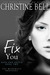 Fix You Bash and Olivia - Book Two (The McDaniels Brothers, #2) by Christine Bell