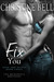 Fix You Bash and Olivia - Book Three (The McDaniels Brothers, #3) by Christine Bell