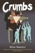 Crumbs by Miha Mazzini