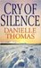A Cry of Silence by Danielle Thomas