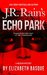 Echo Park (Medium Mysteries Book 1) by Elizabeth Basque