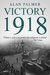 Victory 1918 by Alan Warwick Palmer