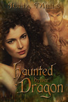 Haunted By Her Dragon (Dragon Guards, #3)