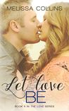 Let Love Be (Love, #4)