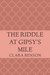 The Riddle at Gipsy's Mile (Angela Marchmont Mystery #4) by Clara Benson
