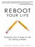 Reboot Your Life: Energize Your Career and Life by Taking a Break