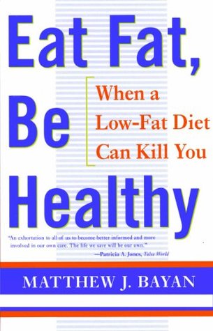 eat-fat-be-healthy-when-a-low-fat-diet-can-kill-you