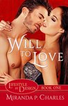 Will to Love (Lifestyle by Design, #1)
