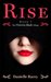 Rise (Victoria Slade Trilogy) by Danielle Racey