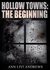 Hollow Towns The Beginning by Ann Livi Andrews