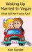 Waking Up Married in Vegas, What will Fiance Think? (Romantic Comedy)(Married Couple)(Humor)(Short Story) by Ken Rander