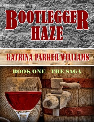 bootlegger-haze-the-saga-book-one-also-read-bootlegger-haze-the-legacy-book-two-trouble-down-south-and-other-stories-and-mo-trouble-down-south-the-bootlegger-haze-series