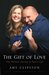 The Gift of Love One Woman's Journey to Save a Life by Amy Clipston