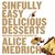Sinfully Easy Delicious Desserts by Alice Medrich