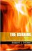 THE BURNING (A Jess Williams Novel) by Robert J. Thomas