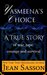 Yasmeena's Choice A True Story of War, Rape, Courage and Survival by Jean Sasson