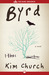 Byrd by Kim Church