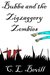 Bubba and the Zigzaggery Zombies (Bubba Snoddy, #5) by C.L. Bevill