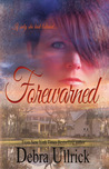 Forewarned