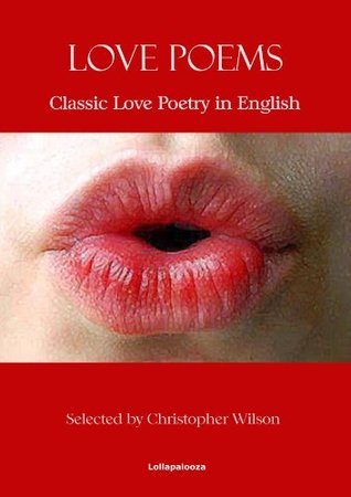 Love Poems: Classic Love Poetry In English