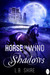 Horse of Wind and Shadows by L.B. Shire