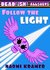 Follow the Light (DEAD(ish) Allsorts) by Naomi Kramer