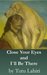 Close Your Eyes and I'll Be There by Tutu Lahiri
