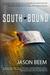Southbound by Jason Beem