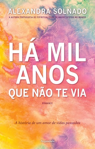 Há Mil Anos Que Não te Via