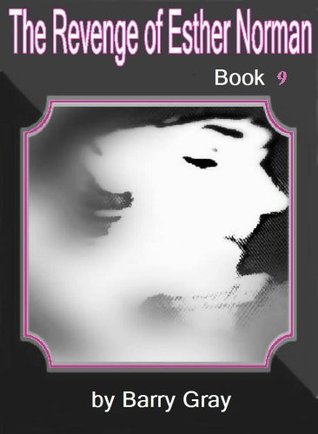 the-revenge-of-esther-norman-book-nine
