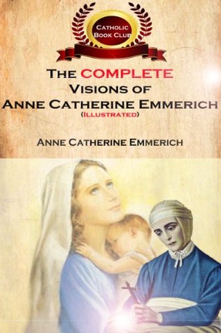 The Lowly Life and Bitter Passion of Our Lord Jesus Christ and His Blessed Mother Volume 3
