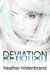Deviation (Clone Chronicles #2) by Heather Hildenbrand