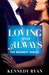 Loving You Always (The Bennetts #2) by Kennedy Ryan