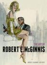 The Art of Robert E. McGinnis by Robert E. McGinnis The Art of Robert E. McGinnis by Robert E. McGinnis