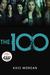 The 100 (The 100, #1) by Kass Morgan