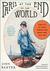 Paris at the End of the World How the City of Lights Soared in Its Darkest Hour, 1914-1918 by John Baxter