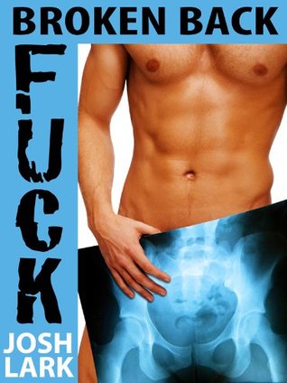 Broken Back Fuck - MOBI FB2 por Josh Lark