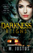 Darkness Reigns (Darkness Trilogy, #2) by L.M. Justus
