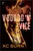 Voodoo 'n' Vice (Galactic Alliance #3) by K.C. Burn