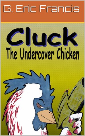 cluck the undercover chicken