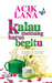 Kalau Memang Harus Begitu