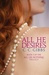 All He Desires (All or Nothing, #3) by C.C. Gibbs
