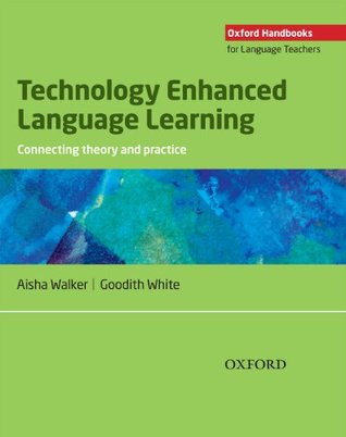 technology-enhanced-language-learning-connecting-theory-and-practice-oxford-handbooks-for-language-teachers