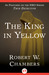 The King in Yellow by Robert W. Chambers