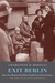 Exit Berlin How One Woman Saved Her Family from Nazi Germany by Charlotte Bonelli
