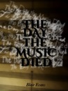 The Day the Music Died by Blair Evans