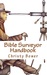 Bible Surveyor Handbook A 15-Lesson Overview of the Entire Bible by Christy Bower