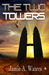 The Two Towers (The Two Towers #1) by Jamie A. Waters
